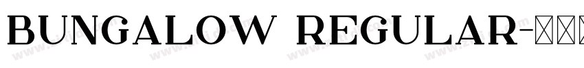 Bungalow Regular字体转换